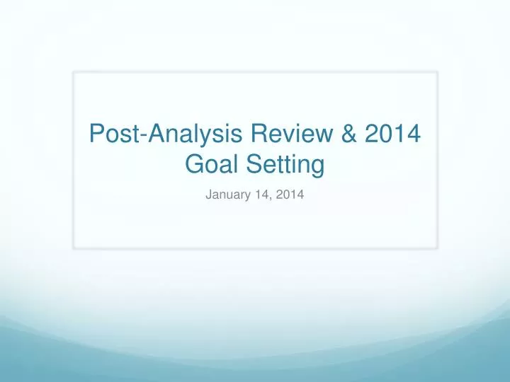 post analysis review 2014 goal setting