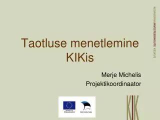 taotluse menetlemine kikis