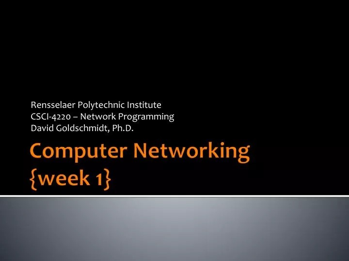 rensselaer polytechnic institute csci 4220 network programming david goldschmidt ph d