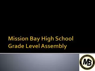 Mission Bay High School Grade Level Assembly