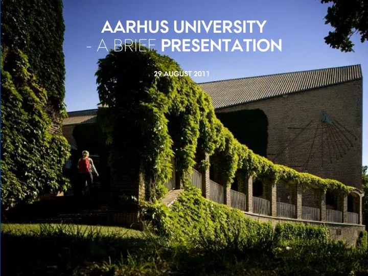 aarhus university a brief presentation
