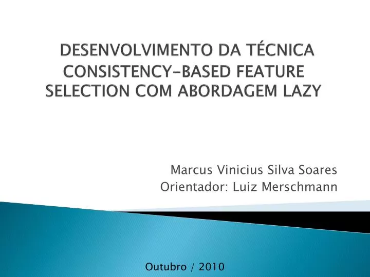 desenvolvimento da t cnica consistency based feature selection com abordagem lazy