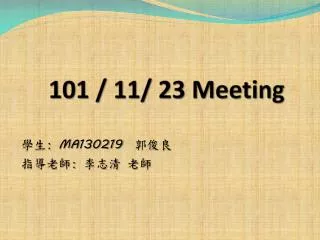 101 / 11/ 23 Meeting