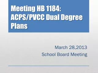 Meeting HB 1184: ACPS / PVCC Dual Degree Plans