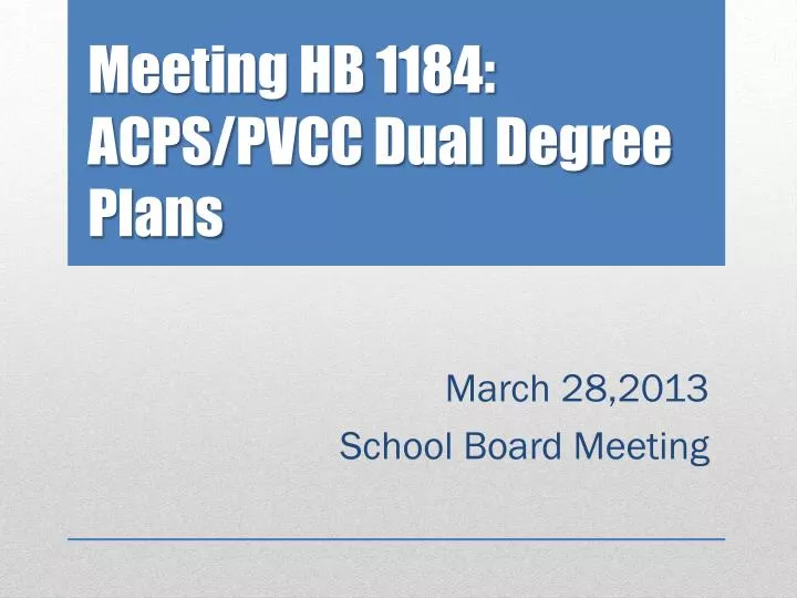 meeting hb 1184 acps pvcc dual degree plans