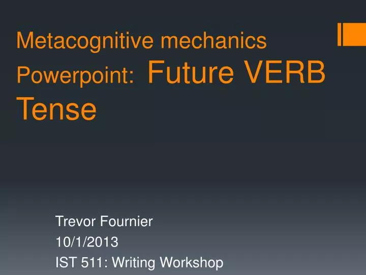 metacognitive mechanics powerpoint future verb tense