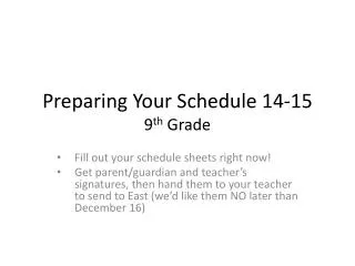 Preparing Your Schedule 14-15 9 th Grade