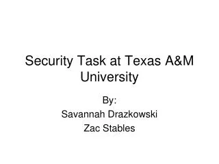Security Task at Texas A&amp;M University