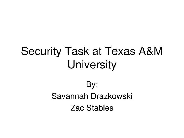 security task at texas a m university