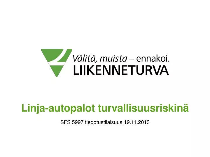 linja autopalot turvallisuusriskin