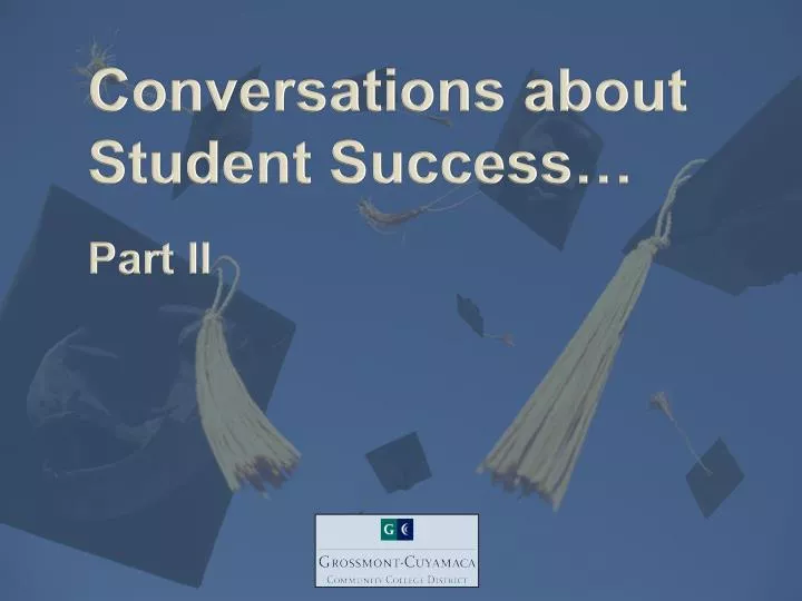 conversations about student success part ii