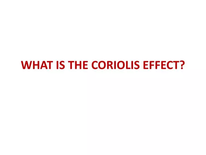 what is the coriolis effect