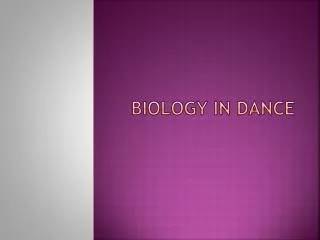 Biology in Dance