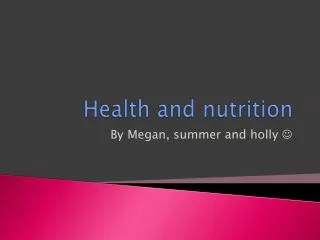 Health and nutrition