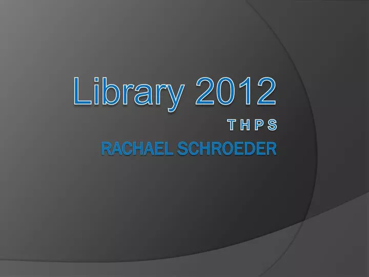 library 2012 t h p s