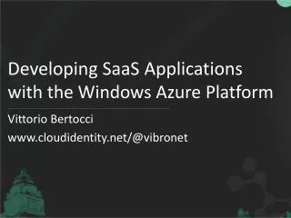 Developing SaaS Applications with the Windows Azure Platform