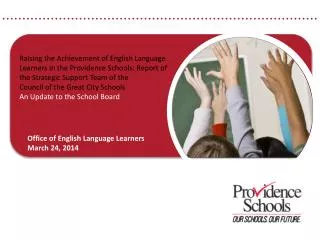 Raising the Achievement of English Language Learners in the Providence Schools: Report of