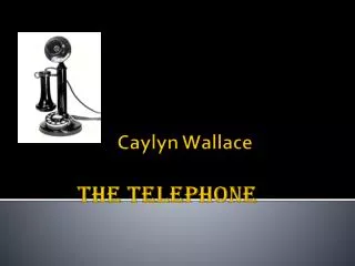 Caylyn Wallace The Telephone