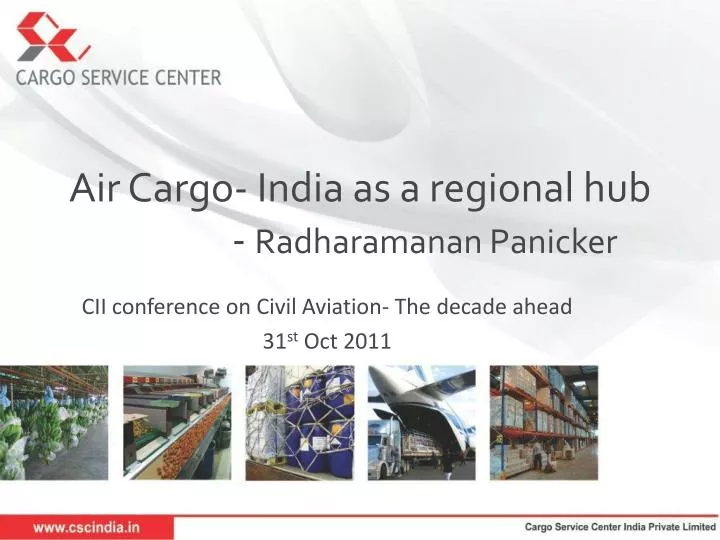 air cargo india as a regional hub radharamanan panicker
