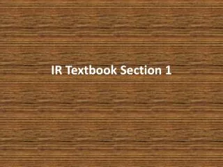 IR Textbook Section 1