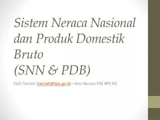 Sistem Neraca Nasional dan Produk Domestik Bruto (SNN &amp; PDB)