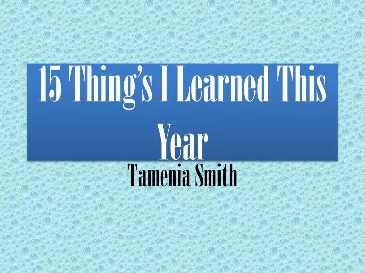 15 thing s i learned this year