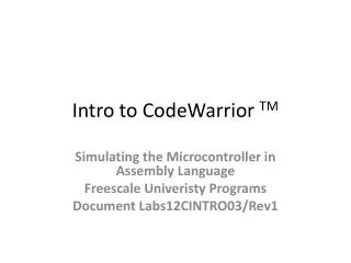 Intro to CodeWarrior TM