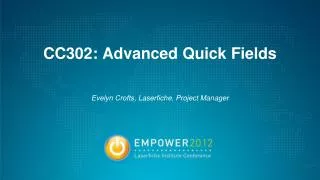 CC302: Advanced Quick Fields