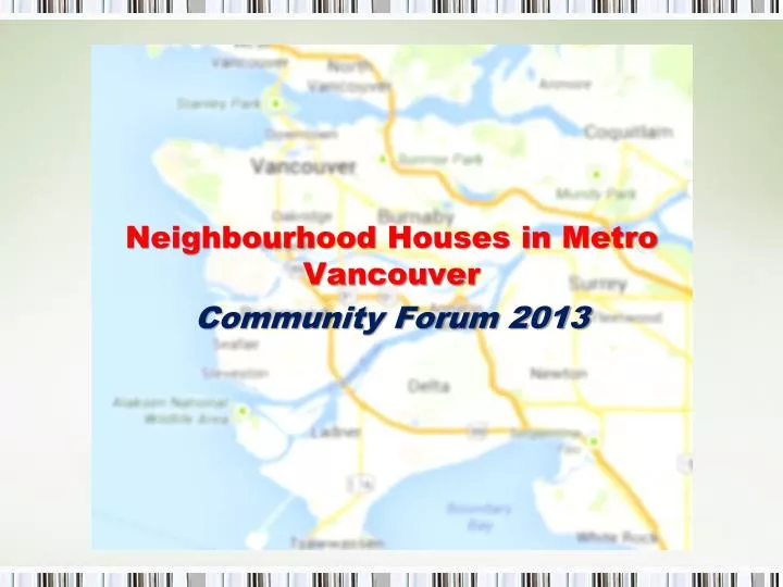 neighbourhood houses in metro vancouver community forum 2013