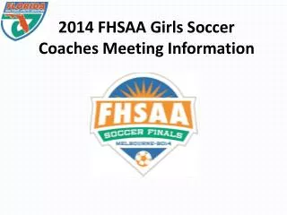 2014 FHSAA Girls Soccer Coaches Meeting Information