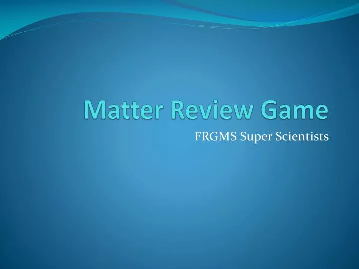 matter review game