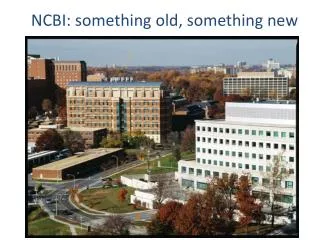 NCBI: something old, something new