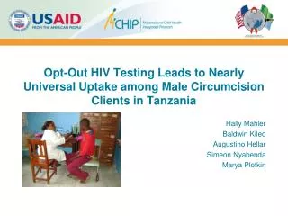 Opt-Out HIV Testing Leads to Nearly Universal Uptake among Male Circumcision Clients in Tanzania