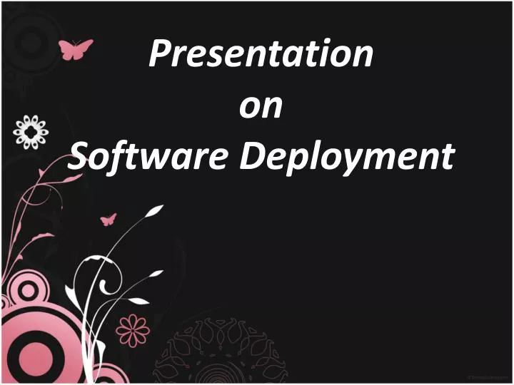 presentation on software deployment