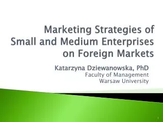 Marketing Strategies of Small and Medium Enterprises on Foreign Markets