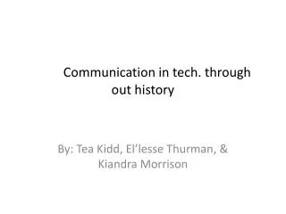 Communication in tech. through out history