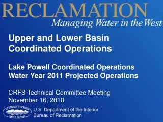 Upper and Lower Basin Coordinated Operations Lake Powell Coordinated Operations