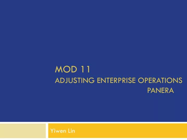 mod 11 adjusting enterprise operations panera