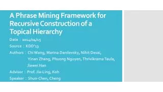 A Phrase Mining Framework for Recursive Construction of a Topical Hierarchy