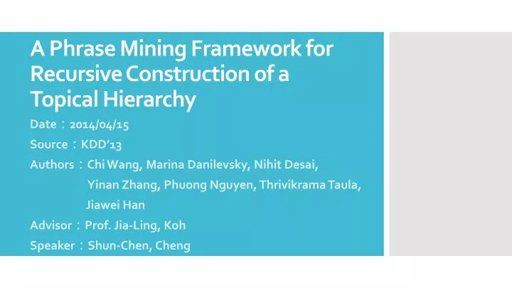 a phrase mining framework for recursive construction of a topical hierarchy