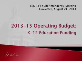 2013-15 Operating Budget: K-12 Education Funding