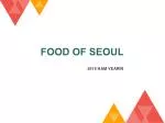Exploring the Culinary Delights of Seoul: A Comprehensive Guide for Young British Tourists - slide 1