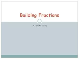 Building Fractions