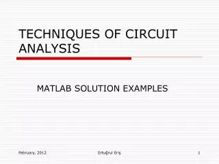 TECHNIQUES OF CIRCUIT ANALYSIS