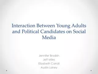 Interaction Between Young Adults and Political Candidates on Social Media