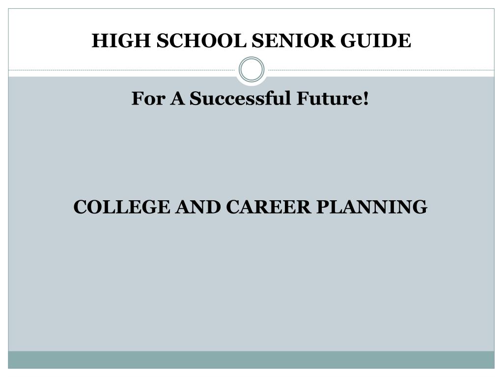 PPT - HIGH SCHOOL SENIOR GUIDE PowerPoint Presentation, free download ...