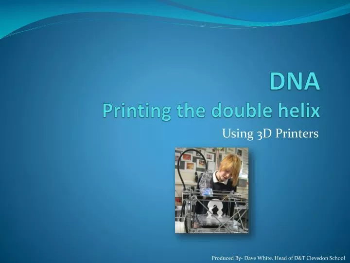 dna printing the double helix