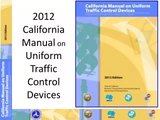 2012 California M anual on U niform T raffic C ontrol D evices