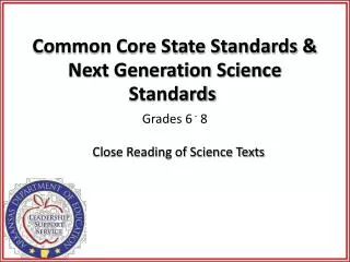 Common Core State Standards &amp; Next Generation Science Standards Grades 6 - 8