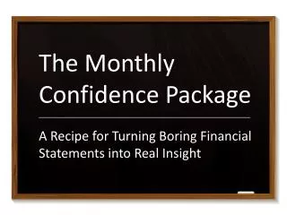 The Monthly Confidence Package ___________________________________________________________